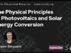The Physical Principles of Photovoltaics and Solar Energy Conversion